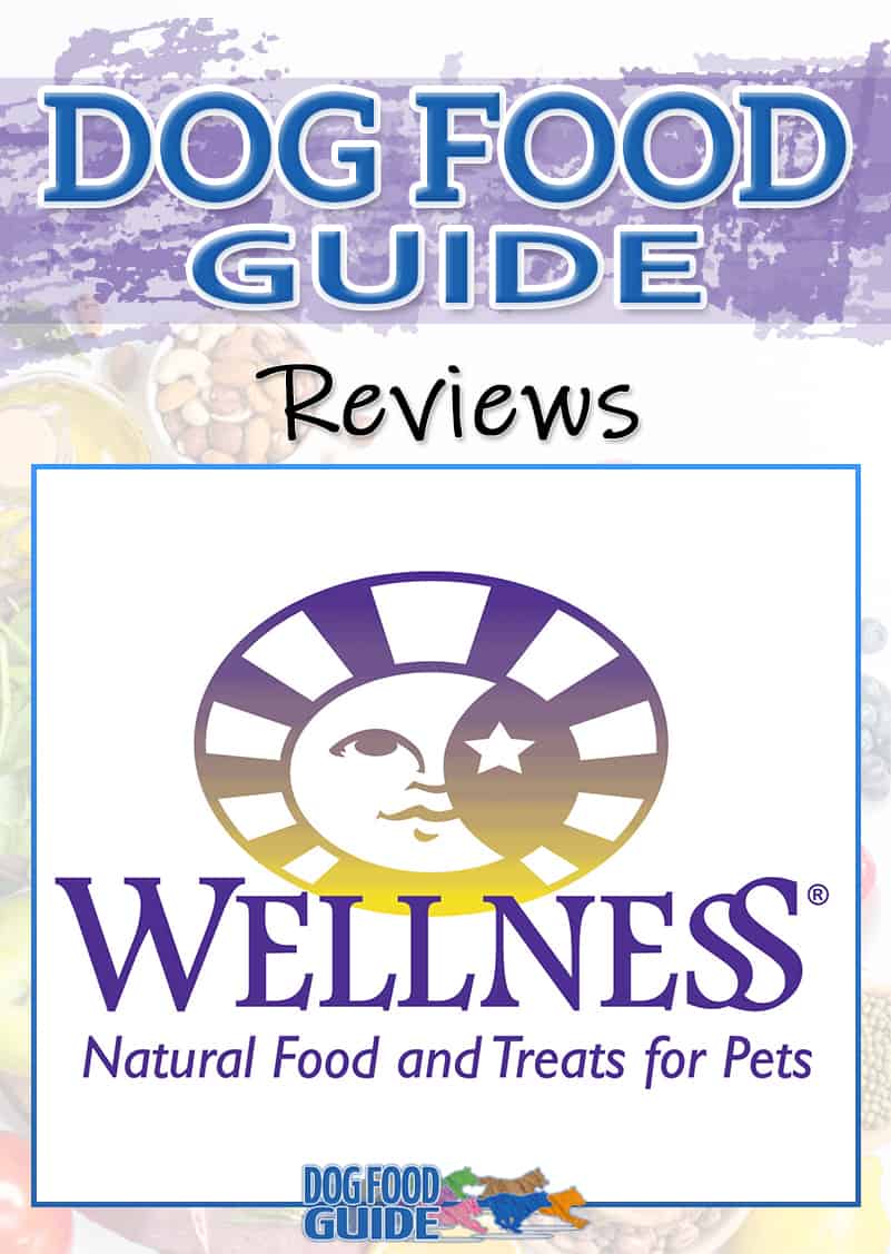 2021 Wellness Dog Food Reviews: Number 1 Natural Pet Food?