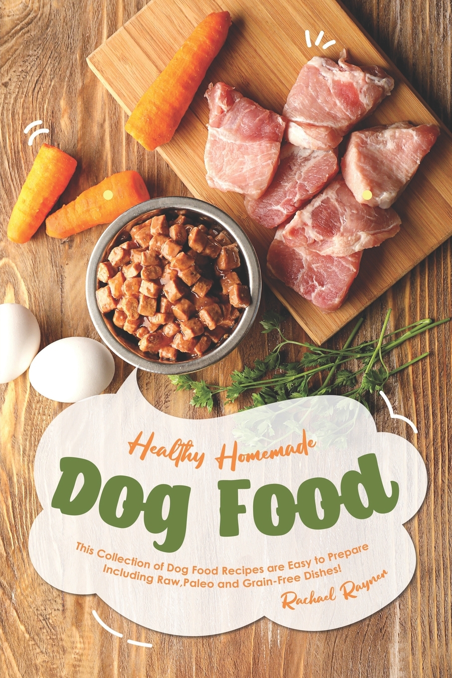 Healthy Homemade Dog Food : This Collection of Dog Food ...