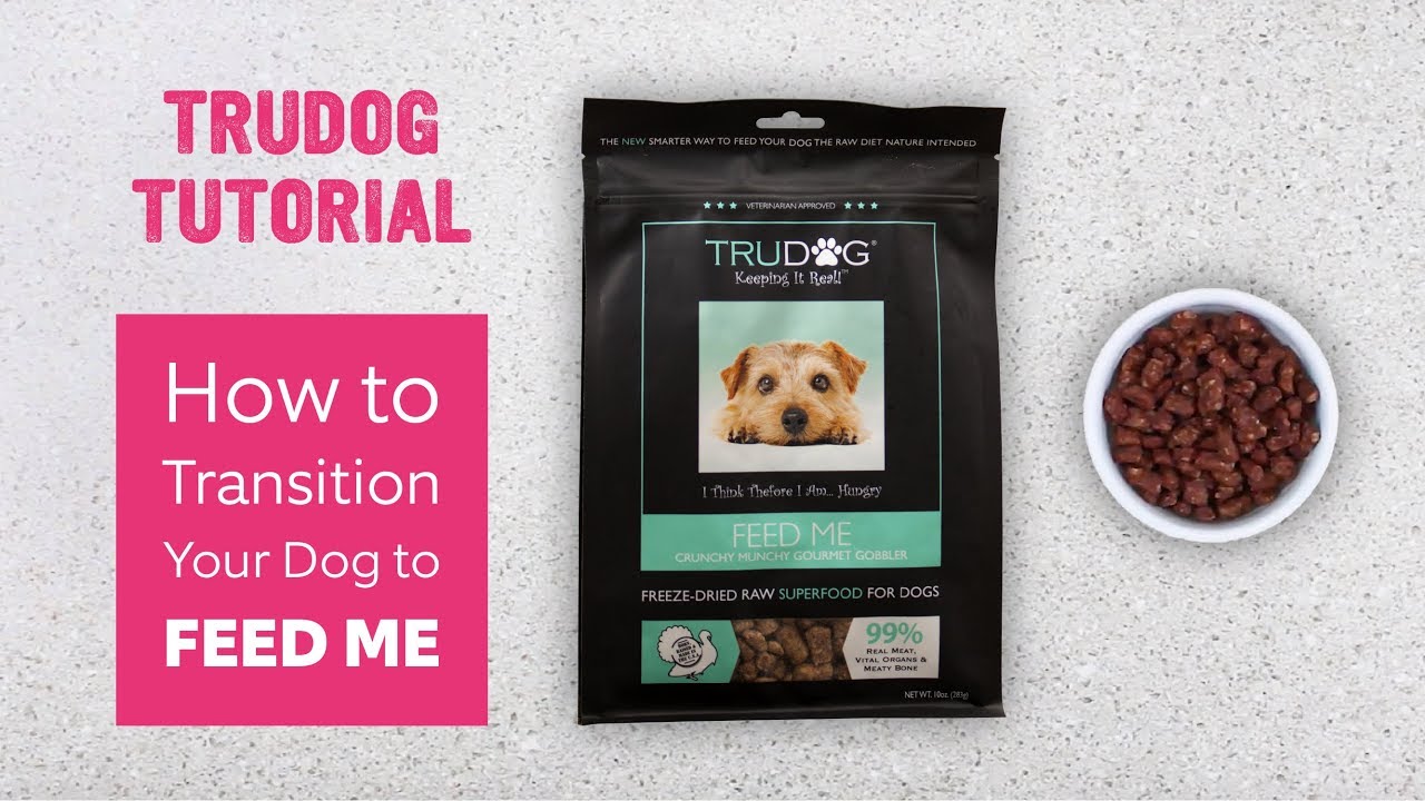 How To Transition To TruDog Feed Me Freeze